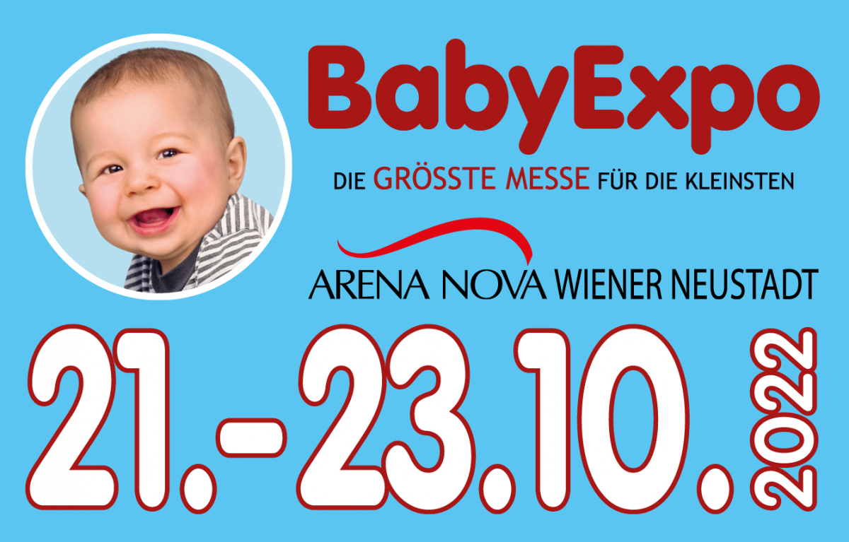 Ein hellblaues Banner mit einem Foto eines Babys, das in die Kamera lacht. Text: Baby Expo - die größte Messe für die Kleinsten, Arena Nova Wiener Neustadt, 21.-23.10.2022