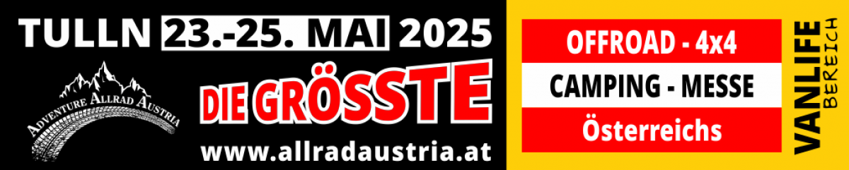 TULLN - 23.-25. MAI 2025
DIE GRÖSSTE CAMPING - MESSE Österreichs
OFFROAD - 4x4 | VANLIFE Bereich
www.allradaustria.at