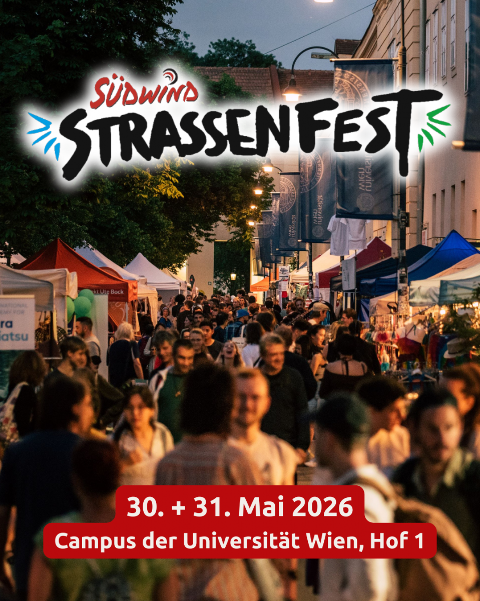 Südwind Strassenfest
30. +31. Mai 2026
Campus der Universität Wien, Hof 1
